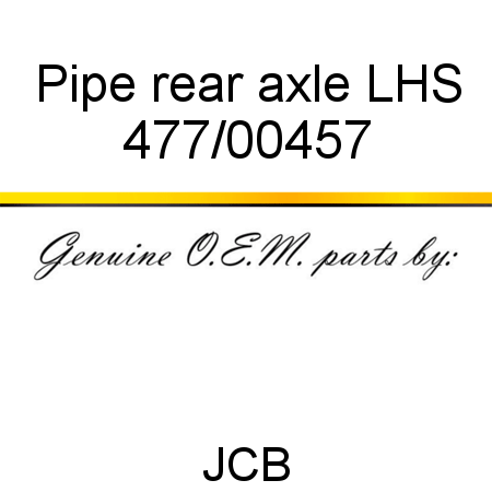 Pipe, rear axle LHS 477/00457