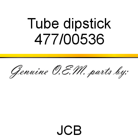 Tube, dipstick 477/00536