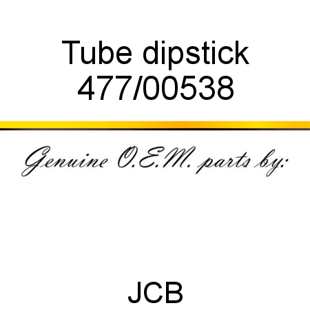 Tube, dipstick 477/00538