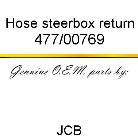 Hose, steerbox return 477/00769