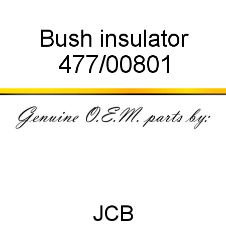Bush, insulator 477/00801