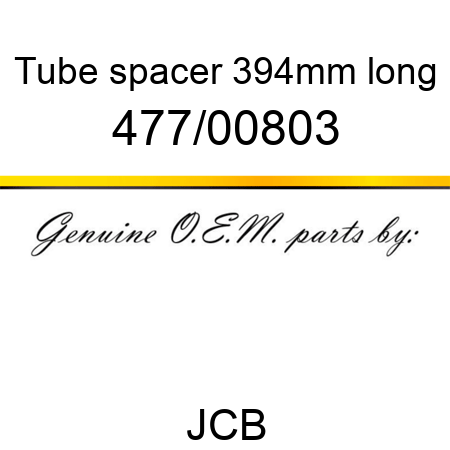 Tube, spacer 394mm long 477/00803