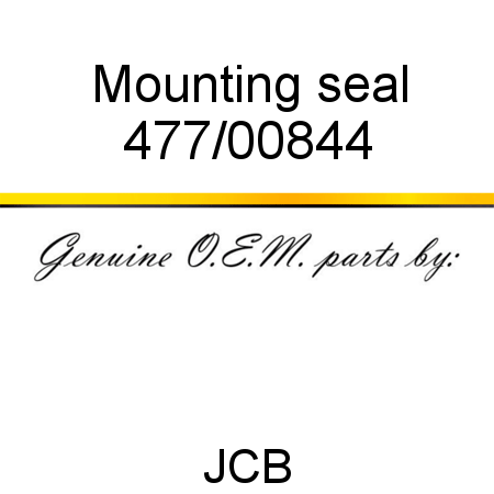 Mounting, seal 477/00844