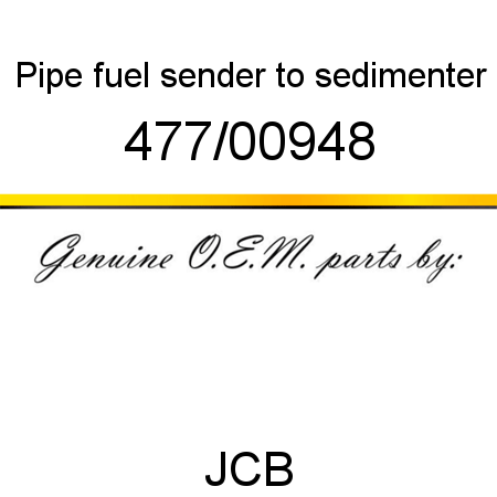 Pipe, fuel, sender to sedimenter 477/00948