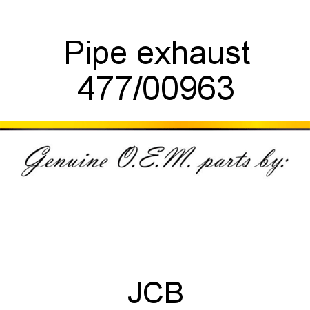 Pipe, exhaust 477/00963