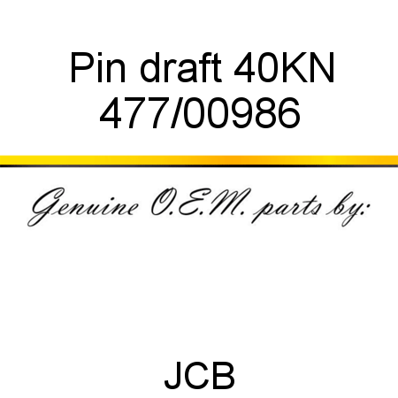 Pin, draft, 40KN 477/00986