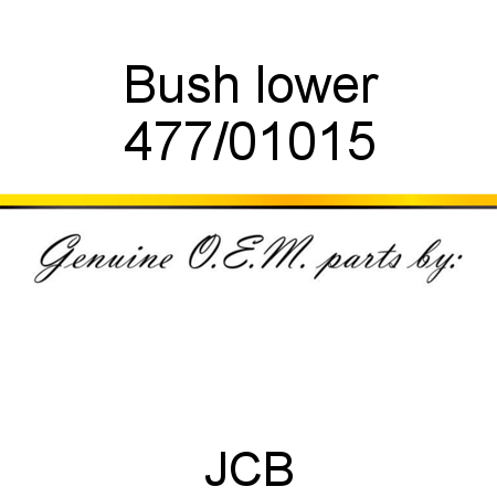 Bush, lower 477/01015