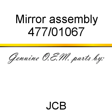 Mirror, assembly 477/01067