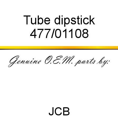 Tube, dipstick 477/01108