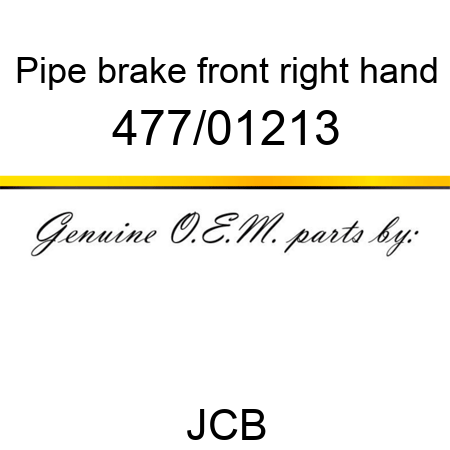 Pipe, brake, front right hand 477/01213