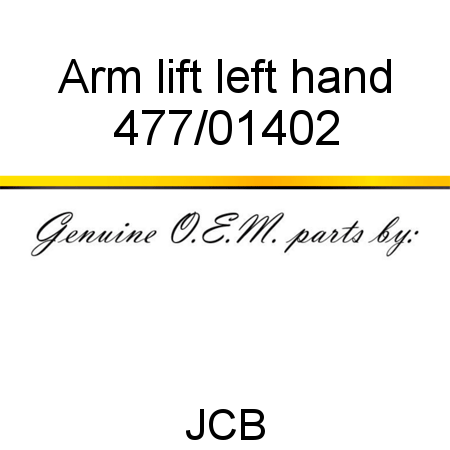 Arm, lift, left hand 477/01402