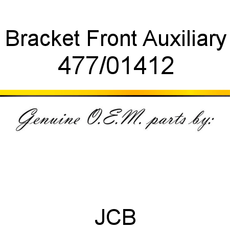 Bracket, Front Auxiliary 477/01412