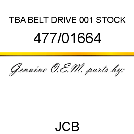 TBA, BELT DRIVE, 001 STOCK 477/01664