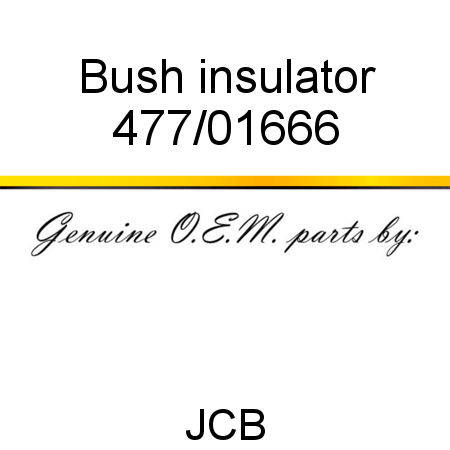 Bush, insulator 477/01666