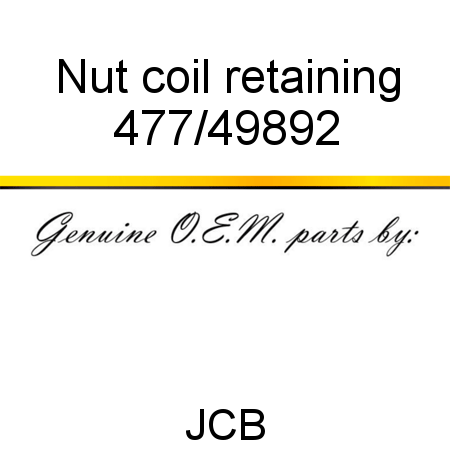 Nut, coil retaining 477/49892