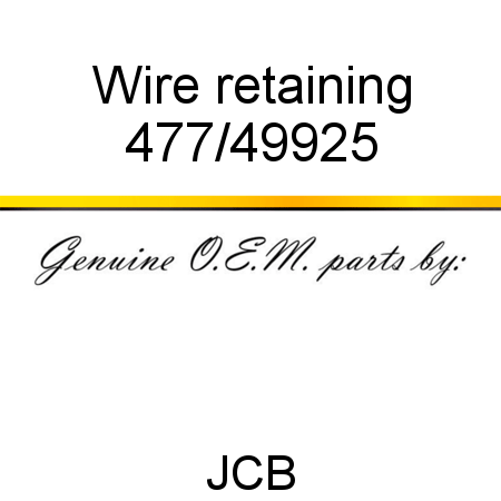 Wire, retaining 477/49925