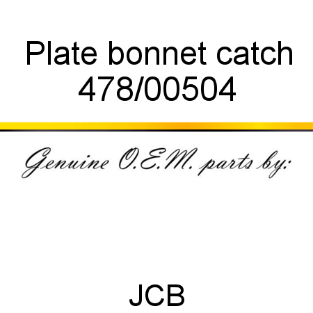 Plate, bonnet catch 478/00504