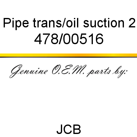 Pipe, trans/oil suction, 2 478/00516