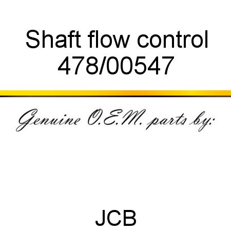 Shaft, flow control 478/00547
