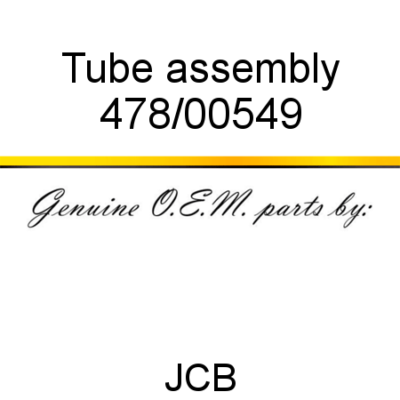 Tube, assembly 478/00549