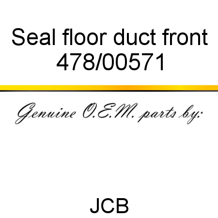 Seal, floor duct, front 478/00571