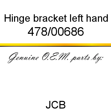 Hinge, bracket, left hand 478/00686