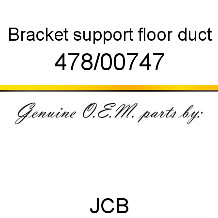 Bracket, support, floor duct 478/00747