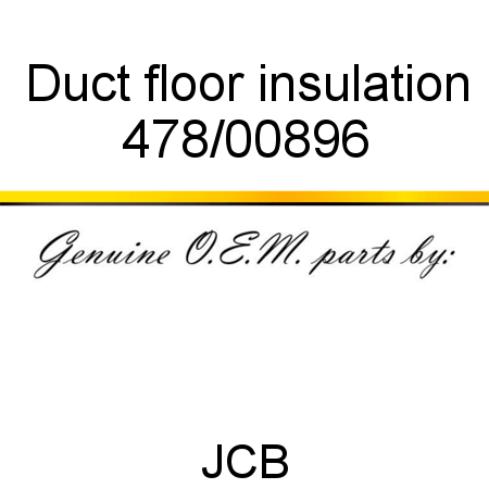 Duct, floor insulation 478/00896