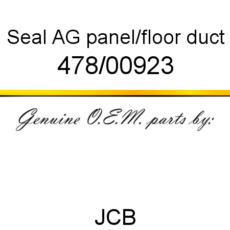 Seal, AG panel/floor duct 478/00923
