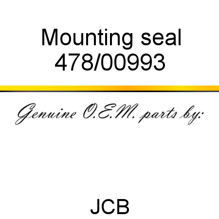 Mounting, seal 478/00993