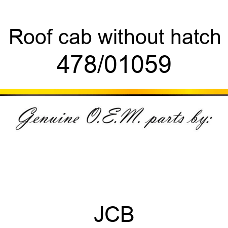 Roof, cab, without hatch 478/01059