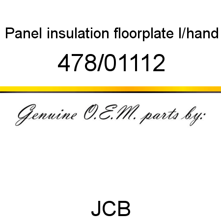 Panel, insulation, floorplate l/hand 478/01112
