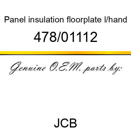 Panel, insulation, floorplate l/hand 478/01112