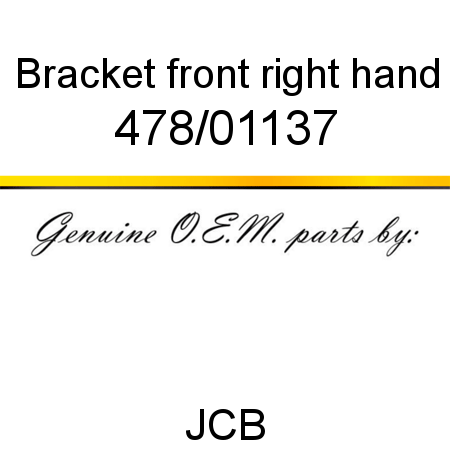 Bracket, front, right hand 478/01137