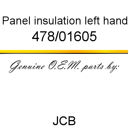 Panel, insulation, left hand 478/01605