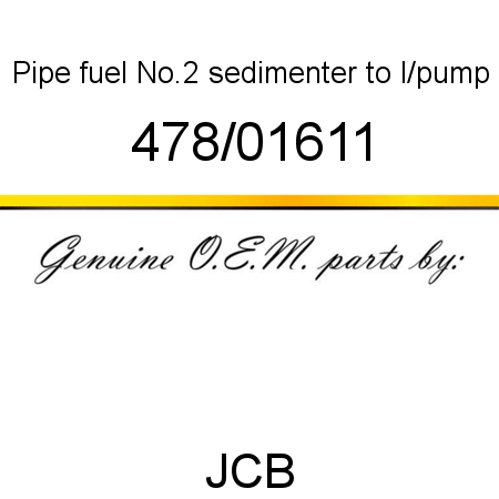 Pipe, fuel No.2, sedimenter to l/pump 478/01611