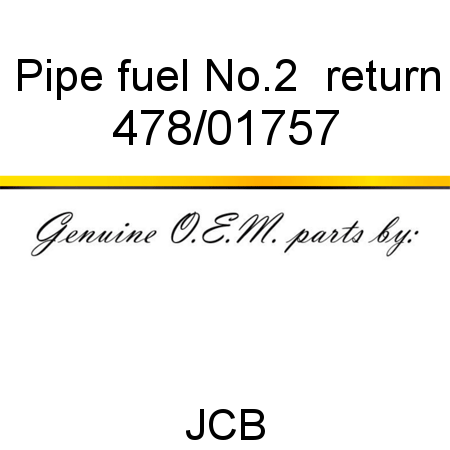 Pipe, fuel, No.2  return 478/01757