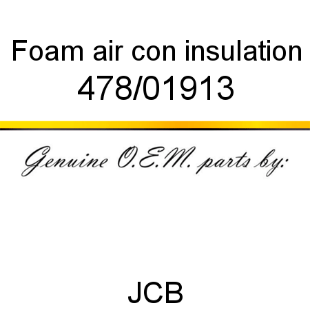 Foam, air con insulation 478/01913