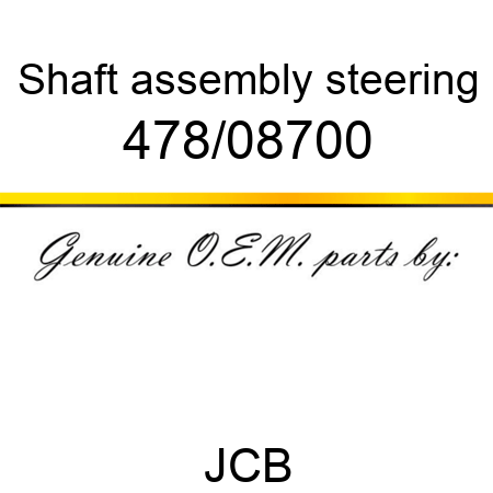 Shaft, assembly, steering 478/08700