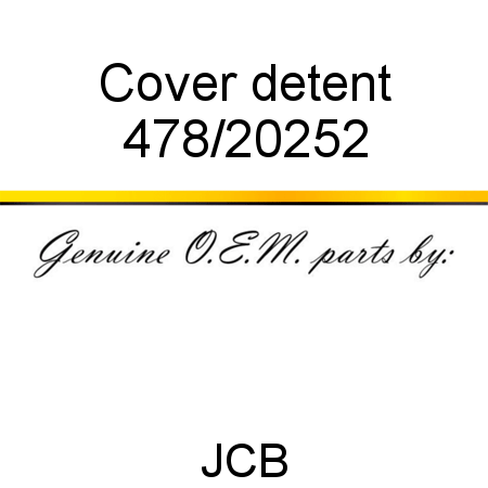 Cover, detent 478/20252