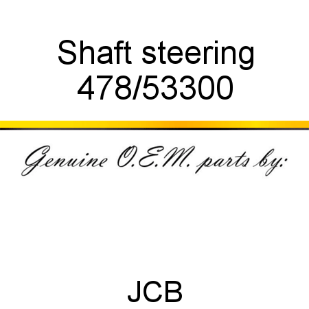 Shaft, steering 478/53300