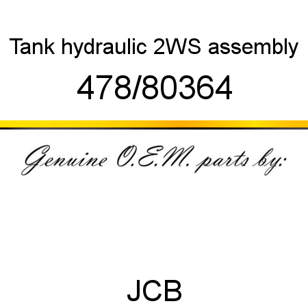 Tank, hydraulic 2WS, assembly 478/80364