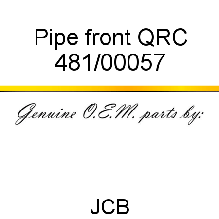 Pipe, front QRC 481/00057