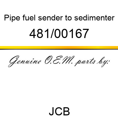Pipe, fuel sender, to sedimenter 481/00167
