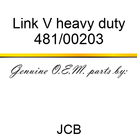 Link, V, heavy duty 481/00203