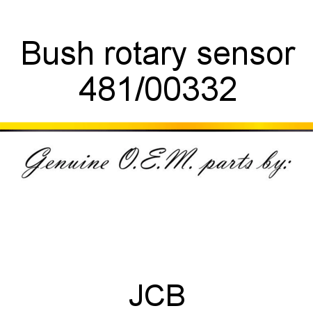Bush, rotary sensor 481/00332