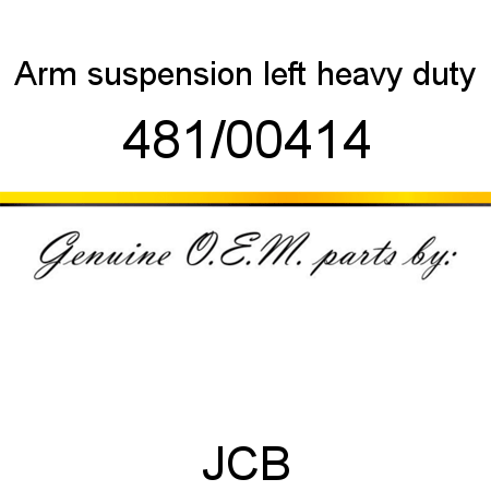 Arm, suspension, left, heavy duty 481/00414
