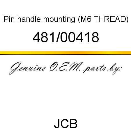 Pin, handle mounting, (M6 THREAD) 481/00418