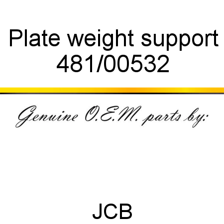 Plate, weight support 481/00532