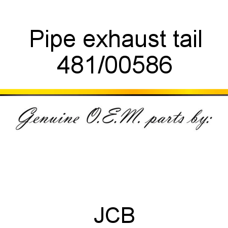 Pipe, exhaust tail 481/00586